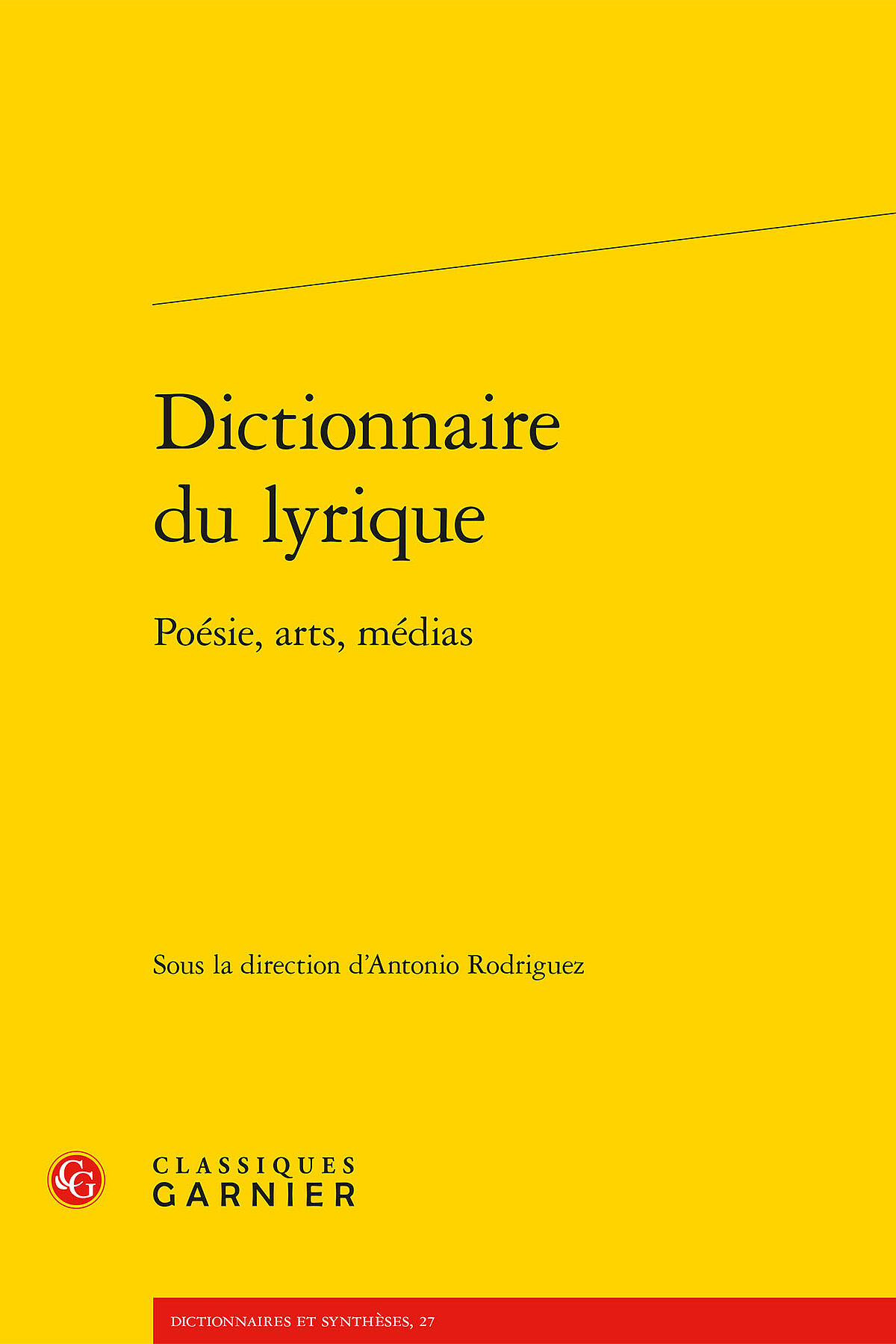 A. Rodriguez - Dictionnaire du lyrique, poésie, arts, médias: alithila